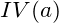IV(a)