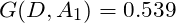 \[G(D,A_{1}) =0.539\]