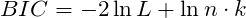 \[BIC = -2 \ln L + \ln n \cdot k\]