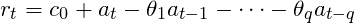 \[r_t = c_0 + a_t - \theta_1a_{t-1} - \cdots - \theta_qa_{t-q}\]