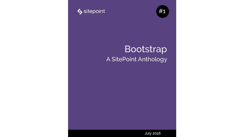 Cover Image: Bootstrap: A SitePoint Anthology 1