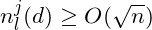 n_l^j(d) \ge O(\sqrt{n})