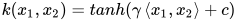 k(x_{1},x_{2})=tanh(\gamma \left \langle x_{1},x_{2} \right \rangle+c)