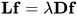 \mathbf{L} \mathbf{f}=\lambda \mathbf{D} \mathbf{f}