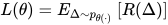 L(\theta )=E_{\Delta \sim p_{\theta (\cdot )}}\left [ R(\Delta ) \right ]