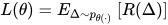 L(\theta )=E_{\Delta \sim p_{\theta (\cdot )}}\left [ R(\Delta ) \right ]