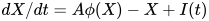 dX/dt = A \phi (X) - X +I(t)