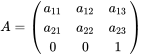 A=\left(\begin{matrix}a_{11}&a_{12}&a_{13}\\a_{21}&a_{22}&a_{23}\\0&0&1\end{matrix}\right)