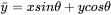 \bar{y}=xsin\theta+ycos\theta