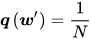 \boldsymbol{q}\left(\boldsymbol{w}^{\prime}\right)=\frac{1}{N}