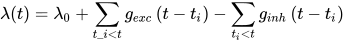 \lambda(t)=\lambda_{0}+\sum_{t\_{i}<t} g_{e x c}\left(t-t_{i}\right)-\sum_{t_{i}<t} g_{i n h}\left(t-t_{i}\right)