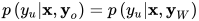 p\left(y_{u} | \mathbf{x}, \mathbf{y}_{o}\right)=p\left(y_{u} | \mathbf{x}, \mathbf{y}_{W}\right)