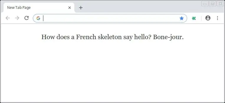 How does a French skeleton say hello? Bone-jour