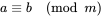 a\equiv b \pmod m