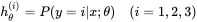 h_{\theta}^{(i)} = P(y = i|x;\theta) \quad (i=1,2,3)