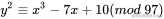y^2 \equiv x^3 - 7x + 10(mod \ 97)
