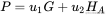 P = u_1G + u_2H_A