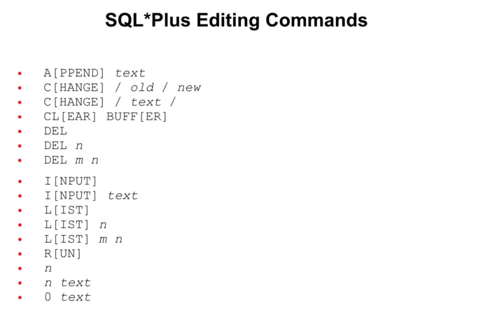 SQL*Plus Editing Commands