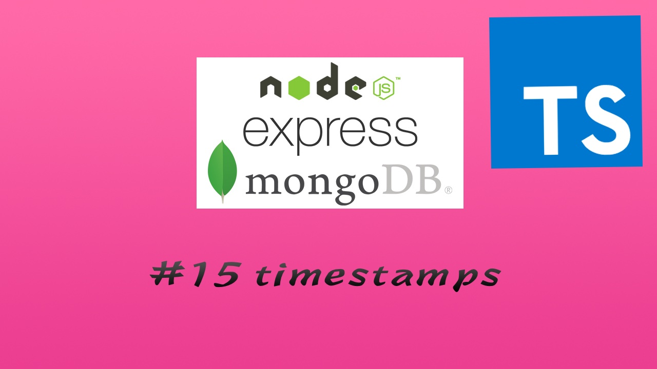 TypesScript + Node.js + Express + Mongoose 实现 RESTful API 实战教程 #15 详解时间格式的处理