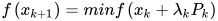 f\left( x_{k+1} \right) =minf\left( x_{k} +\lambda _{k} P_{k} \right) 
