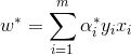 w^{*} = \sum\limits_{i=1}^{m}\alpha_i^{*}y_ix_i